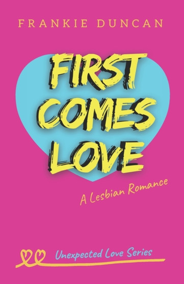 First Comes Love : A Lesbian Romance : 1 by Ruby Scott - Paperback