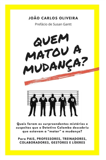 Quem Matou a Mudanca? by Joao Carlos Oliveira - Paperback