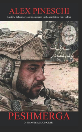 Peshmerga : Di fronte alla morte by Alex Pineschi - Paperback