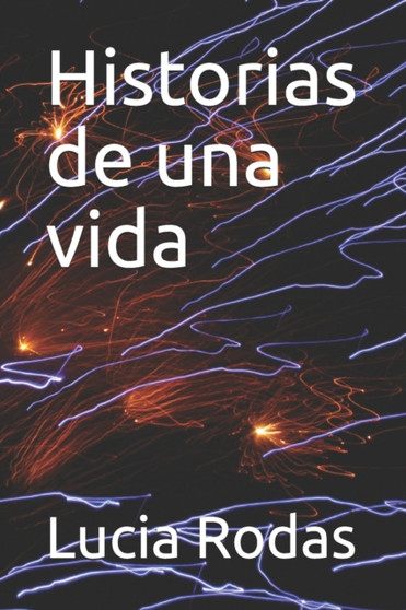 Historias de una vida by Lucia Rodas - Paperback
