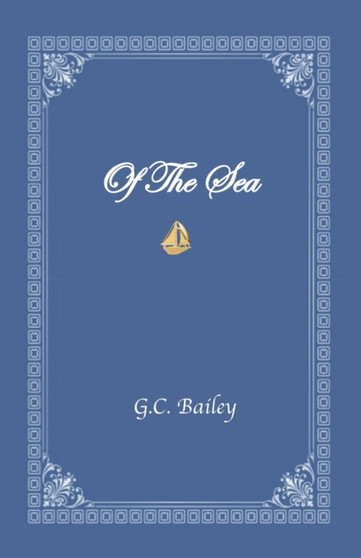 Of The Sea by G C Bailey - Paperback