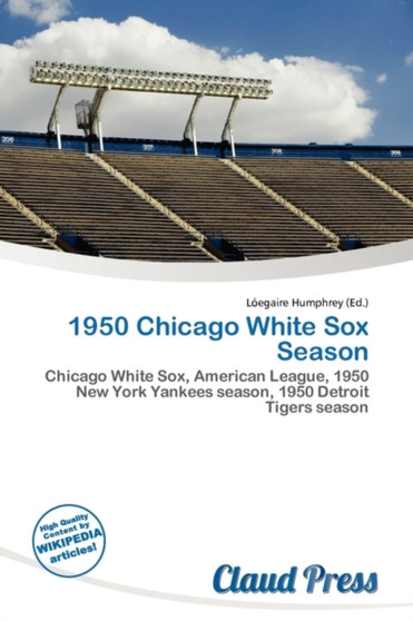 1950 Chicago White Sox Season by L Egaire Humphrey - Paperback