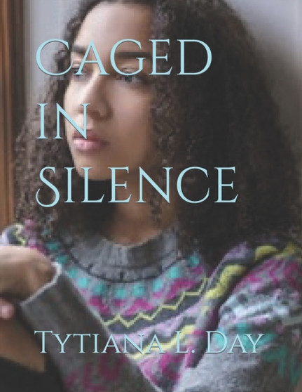 Caged in Silence by Tytiana L Day - Paperback