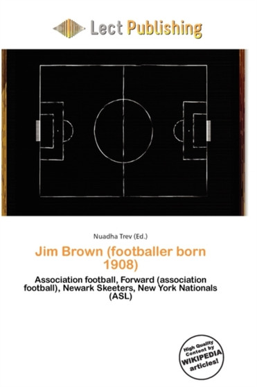 Jim Brown (Footballer Born 1908) by Nuadha Trev - Paperback