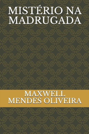Misterio Na Madrugada by Maxwell Mendes Oliveira - Paperback