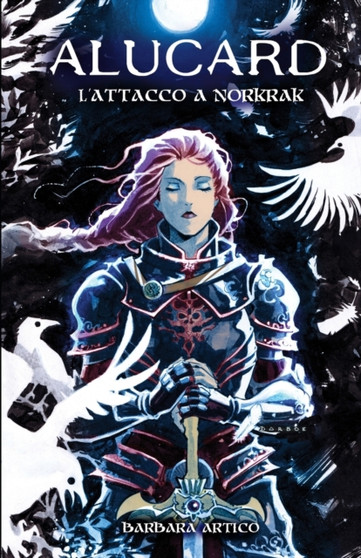 L'Attacco a Norkrak : Alucard : 2 by Barbara Artico - Paperback