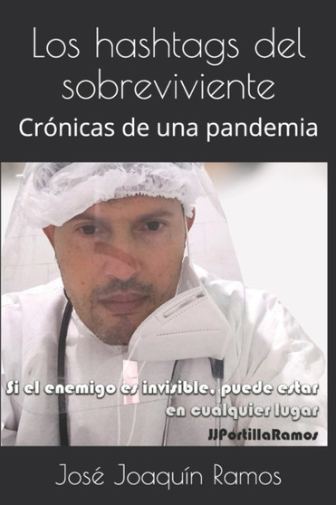 Los hashtags del sobreviviente : Cronicas de una pandemia by Jose Joaquin Ramos - Paperback