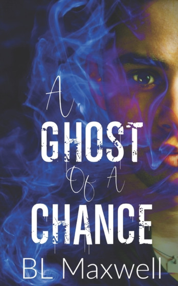 A Ghost of a Chance by Bl Maxwell - Paperback