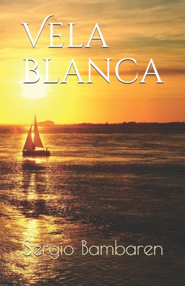 Vela blanca by Sergio Bambaren - Paperback