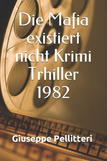 Die Mafia existiert nicht Krimi Trhiller 1982 by Giuseppe Pellitteri - Paperback