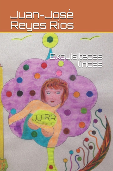 Exquisiteces liricas by Juan-Jose Reyes Rios - Paperback