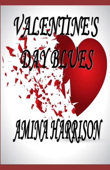 Valentine's Day Blues by Amina Harrison - Paperback