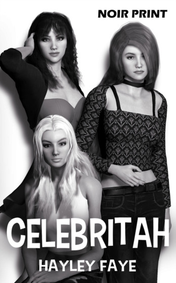 Celebritah : Noir Print : 3 by Hayley Faye - Paperback