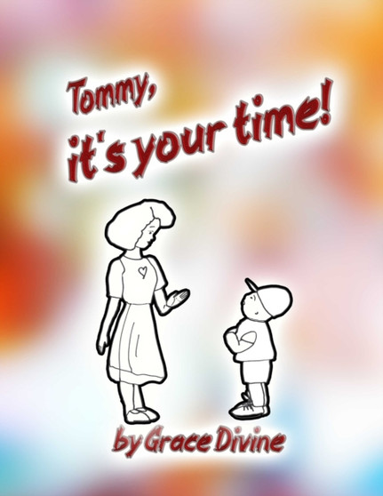 Tommy, It's Your Time by Divine Grace Divine - Paperback