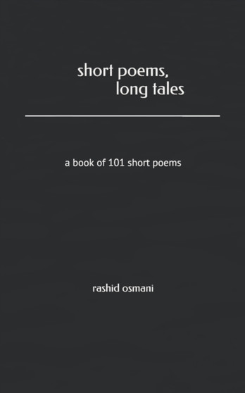 Short Poems, Long Tales by Rashid Osmani - Paperback