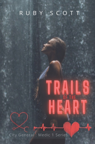 Trails of the Heart : A Lesbian Medical Romance : 5 by Ruby Scott - Paperback