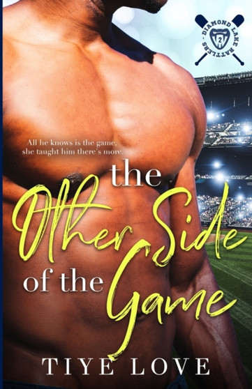 The Other Side of The Game : Diamond Lake Rattlers, Book 2 by Tiye Love - Paperback