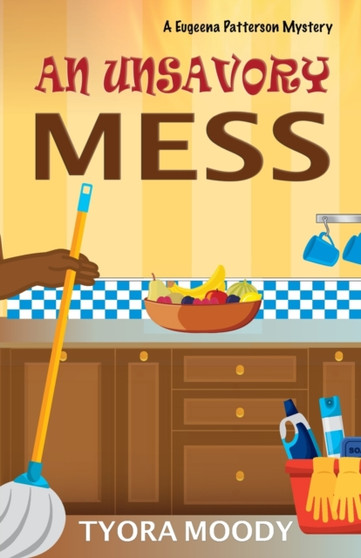 An Unsavory Mess : 5 by Tyora Moody - Paperback