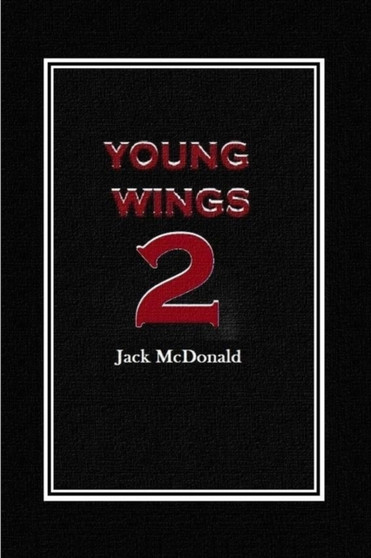 Young Wings 2 by Jack McDonald - Paperback