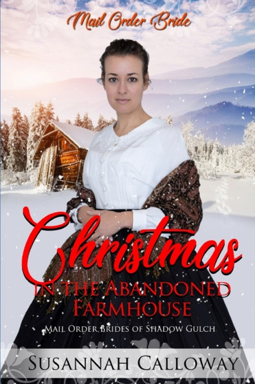 Christmas in the Abandoned Farmhouse by Susannah Calloway - Paperback