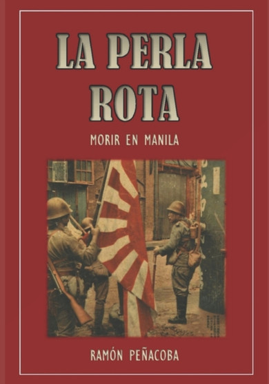 La Perla Rota : Morir en Manila by Ramon Penacoba - Paperback