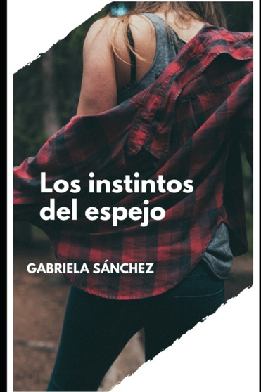 Los instintos del espejo by Gabriela Sanchez - Paperback