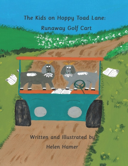 The Kids on Hoppy Toad Lane : Runaway Golf Cart by Helen Hamer - Paperback