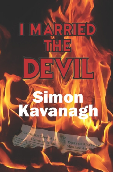 I Married The Devil : 7 by Simon Kavanagh - Paperback