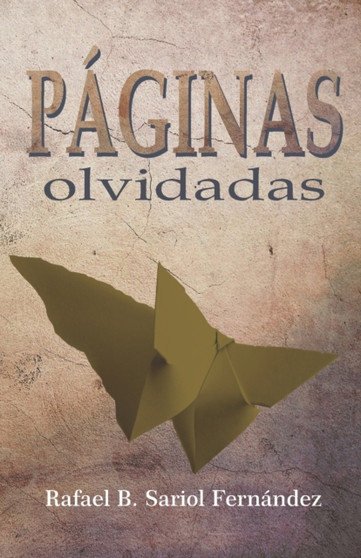 Paginas Olvidadas by Rafael B Sariol Fernandez - Paperback