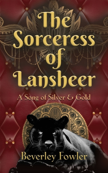 The Sorceress of Lansheer A Song of Silver & Gold by Beverley Fowler - Paperback