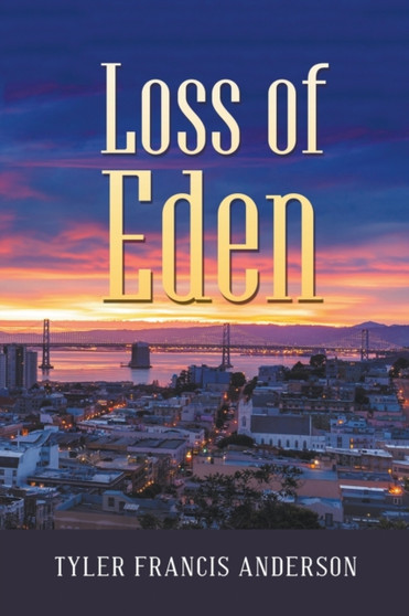 Loss Of Eden by Tyler Francis Anderson - Paperback
