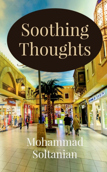 Soothing Thoughts by Mohammad Soltanian - Paperback