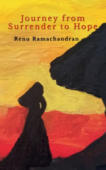 Journey from Surrender to Hope by Renu Ramachandran - Paperback
