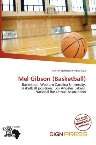 Mel Gibson (Basketball) by Kristen Nehemiah Horst - Paperback