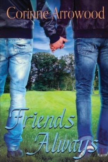 Friends Always by Corinne Arrowood - Paperback