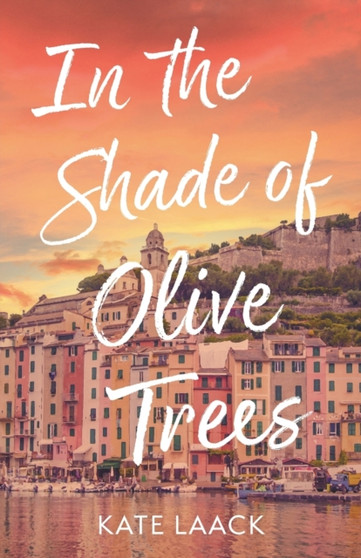 In the Shade of Olive Trees by Kate Laack - Paperback