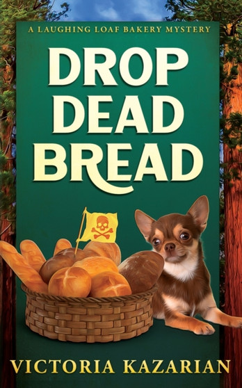 Drop Dead Bread : A Laughing Loaf Bakery Mystery by Victoria Kazarian - Paperback