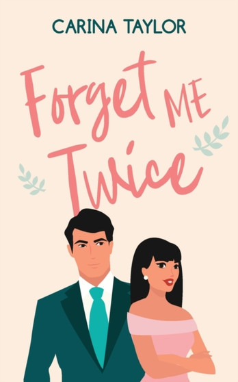 Forget Me Twice by Carina Taylor - Paperback