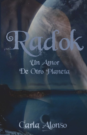 Radok : Un amor de otro Planeta : 1 by Carla Alonso - Paperback