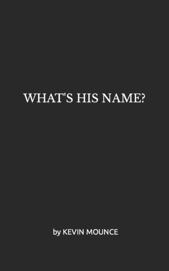 What's His Name? by Kevin Mounce - Paperback