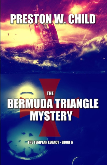The Bermuda Triangle Mystery : 6 by Preston William Child - Paperback