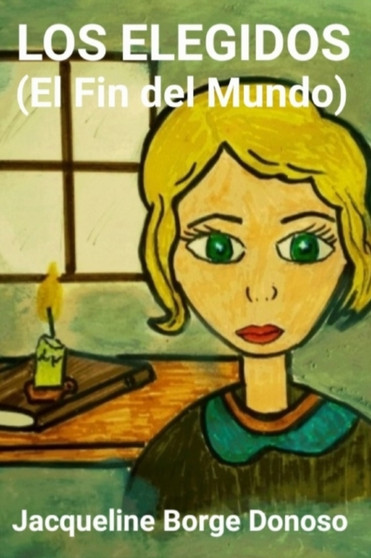 Los Elegidos : El Fin del Mundo by Jacqueline Borge - Paperback
