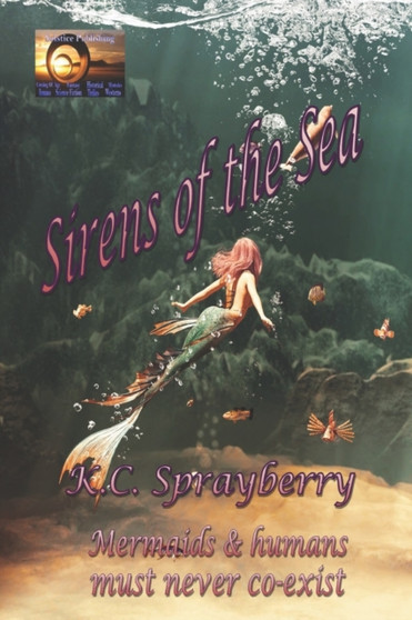 Sirens of the Sea by K C K C Sprayberry - Paperback