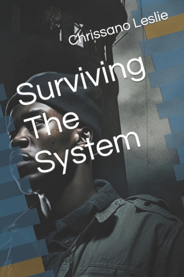 Surviving the System : 2 by Chrissano Leslie - Paperback