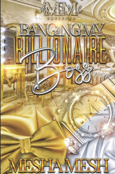 Banging My Billionaire Boss : 1 by Mesha Mesh - Paperback