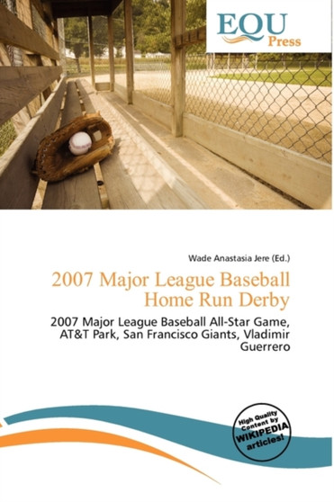 2007 Major League Baseball Home Run Derby by Wade Anastasia Jere - Paperback