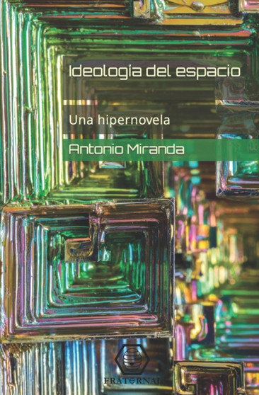 Ideologia del espacio by Antonio Miranda - Paperback