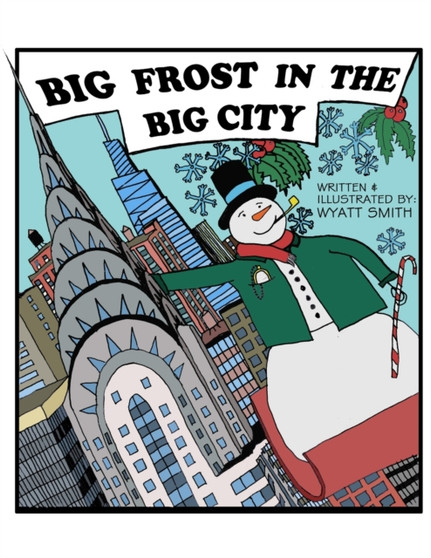 Big Frost in the Big City by Wyatt Smith - Paperback