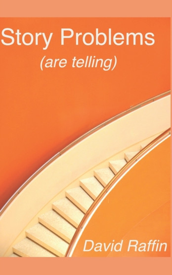 Story Problems : (are telling) by David Raffin - Paperback