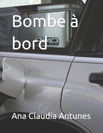 Bombe a bord by Ana Claudia Antunes - Paperback